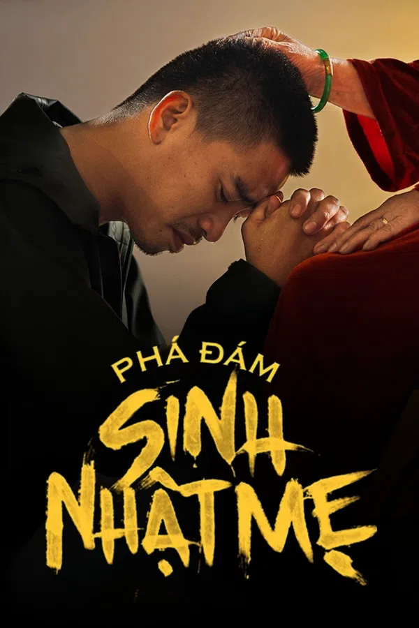 Poster phim Phá Đám: Sinh Nhật Mẹ trên KhoPhim